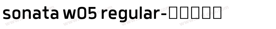 sonata w05 regular字体转换